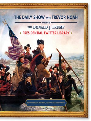 cover image of The Donald J. Trump Presidential Twitter Library
